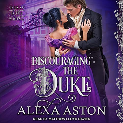 Discouraging the Duke by Alexa Aston episode artwork