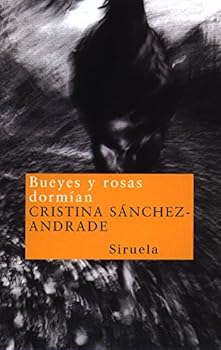 Paperback Bueyes y rosas dormían (Nuevos Tiempos/ New Times) (Spanish Edition) [Spanish] Book