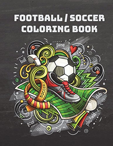 Télécharger Football/Soccer Coloring Book: 2018 World Cup coloring book for Adult, Teens, and football fans PDF Ebook En Ligne