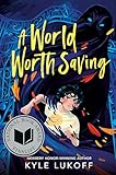 A World Worth Saving: (National Book Award Finalist)