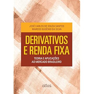 Capa do livro Derivativos E Renda Fixa: Teoria E Aplicações Ao Mercado Brasileiro