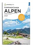 camping.info Campingf&uuml;hrer Alpen 2021: &Ouml;sterreich, Schweiz, Bayerische Alpen und S&uuml;dtirol-Trentino
