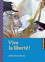 Vive la Liberté ! 2362290751 Book Cover