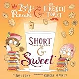 Short & Sweet (Lady Pancake & Sir French Toast, 4)
