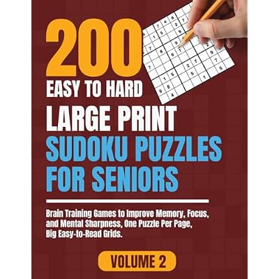 200 Easy to Hard Large Print Sudoku Puzzles for Seniors &ndash; Volume 2