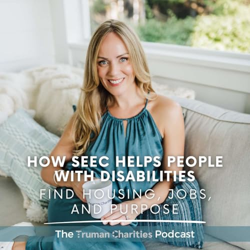 How SEEC Helps People with Disabilities Find Housing, Jobs, and Purpose | Ep. 151 Podcast Por  arte de portada