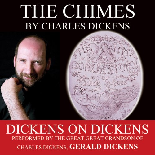 The Chimes Dickens on Dickens (Audible Audio Edition