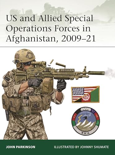 US and Allied Special Operations Forces in Afghanistan, 2009–21 (Elite Book 264)