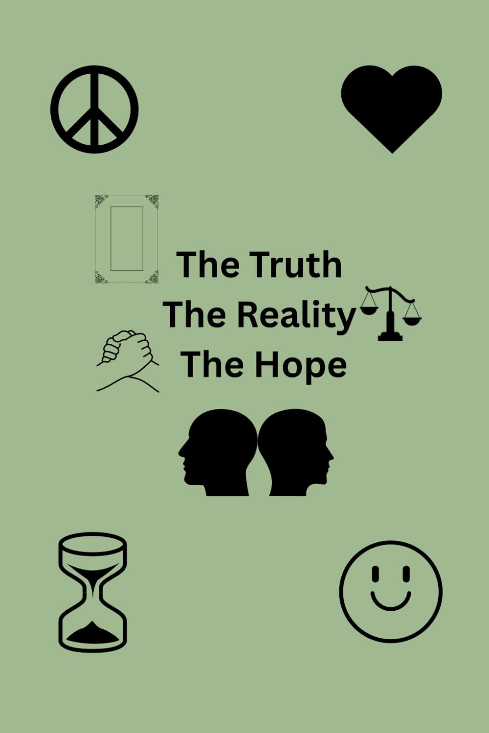 The Truth The Reality The Hope
