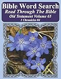 Bible Word Search Read Through The Bible Old Testament Volume 65: 1 Chronicles #4 Extra Large Print (Bible Word Search Puzzles Jumbo Print Flower Lover's Edition Old Testament)
