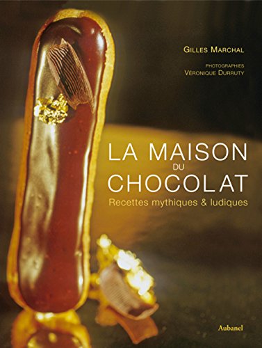 Télécharger La maison du chocolat : Recettes mythiques & ludiques Francais PDF