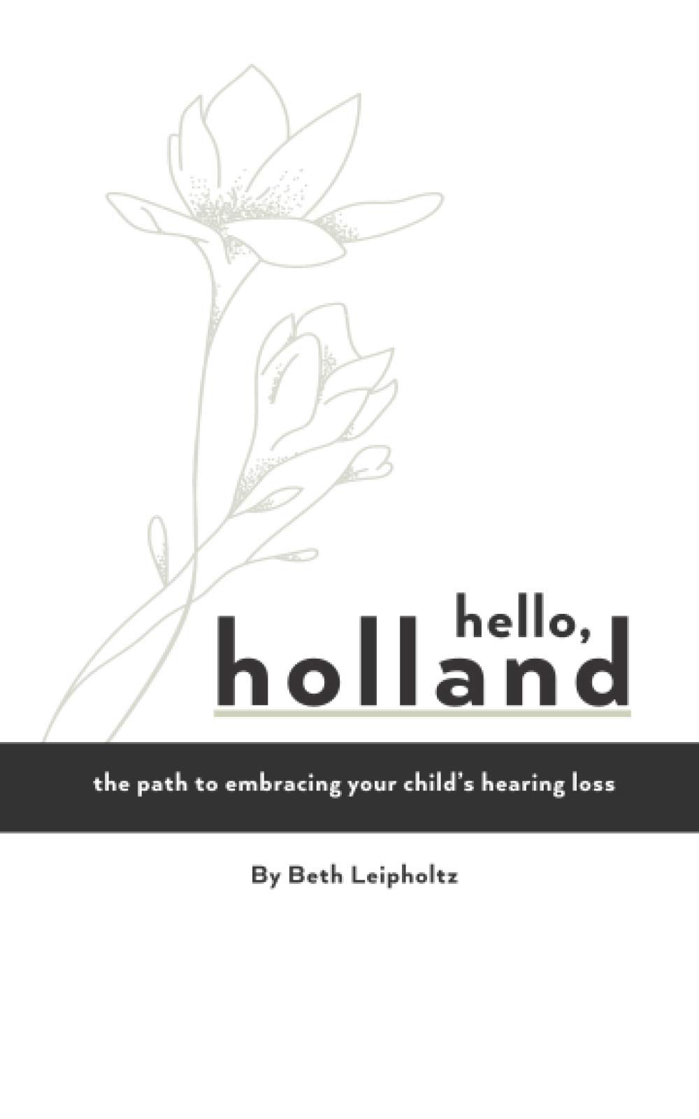 Hello, Holland: The path to embracing your child’s hearing loss