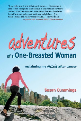 Adventures of a One-Breasted Woman: Reclaiming My Moxie After Cancer