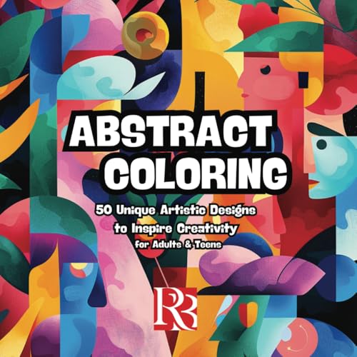 Abstract Coloring Book: 50 Unique Artistic Designs to Inspire Cre...