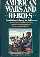 American Wars and Heroes: Revolutionary War Through Vietnam: Adapted from American Military History 0517675749 Book Cover