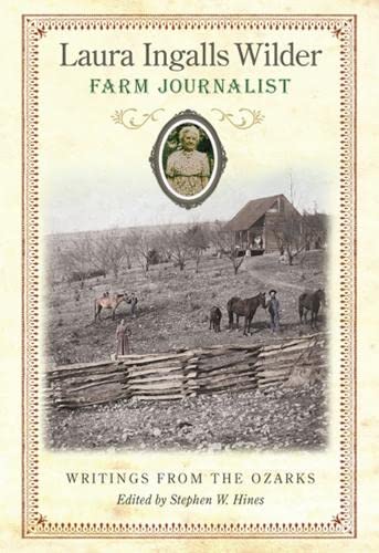 Laura Ingalls Wilder, Farm Journalist: Writings from the Ozarks (Volume 1)