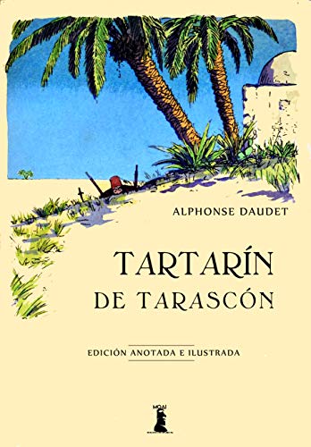 Tartarín de Tarascón: Edición anotada e ilustrada (Spanish Edition)