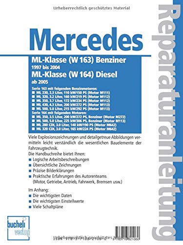 Mercedes-Benz ML Serie 163 (1997-2004) Serie 164 (ab 2005): 3.0 Liter CDI-Diesel, 2.3-, 3.2, 3.5-, 3.7- 4.3- und 5.0-Liter Benziner // Reprint der 1. ... und 5.0-Liter Benziner (Reparaturanleitungen)