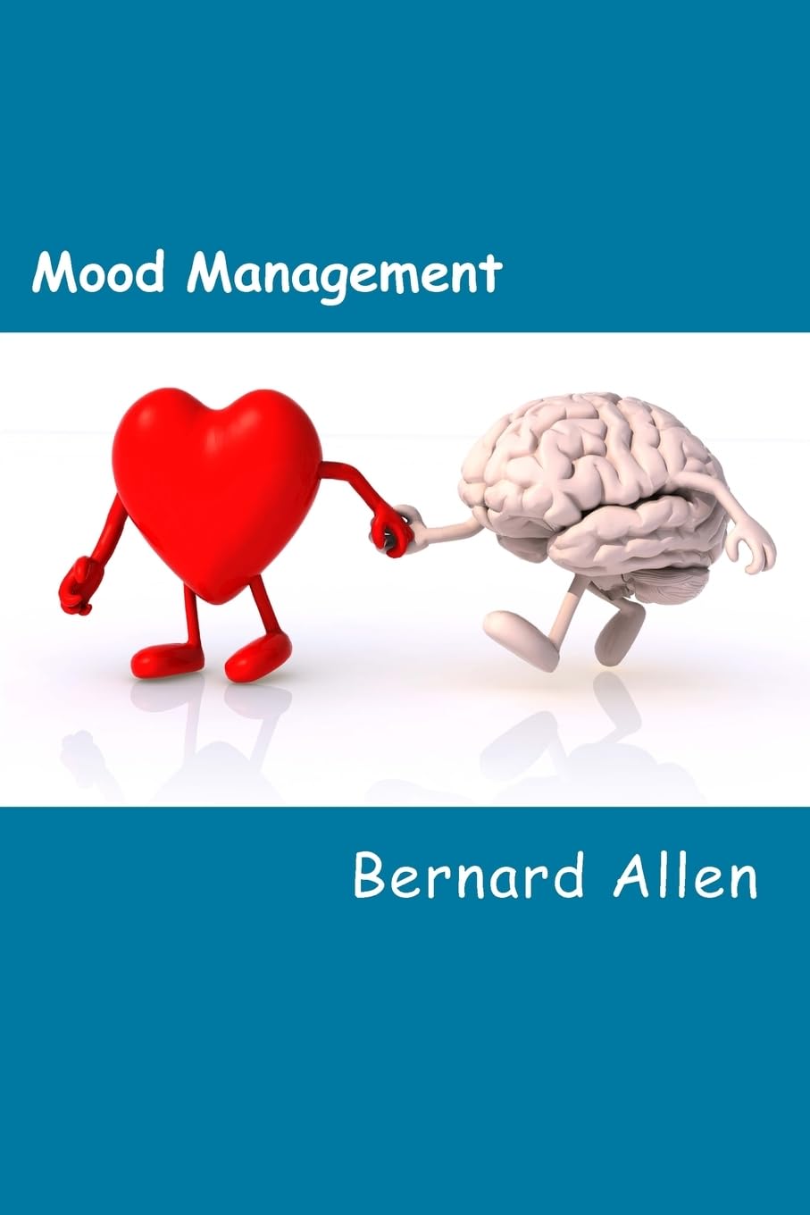 Mood Management: Understanding the whole body, brain and mind (CthrU Behaviour)