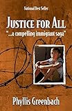 Justice for All: ...a compelling immigrant saga