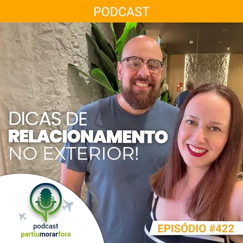 『Dicas de relacionamento no exterior - Episódio - 422』のカバーアート