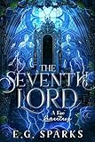 The Seventh Lord: A Fae Romantasy