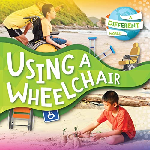 Using a Wheelchair (A Different World)