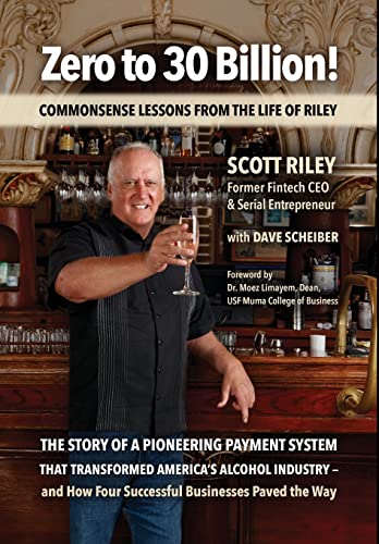 Zero to 30 Billion!: Commonsense Lessons From the Life of Riley