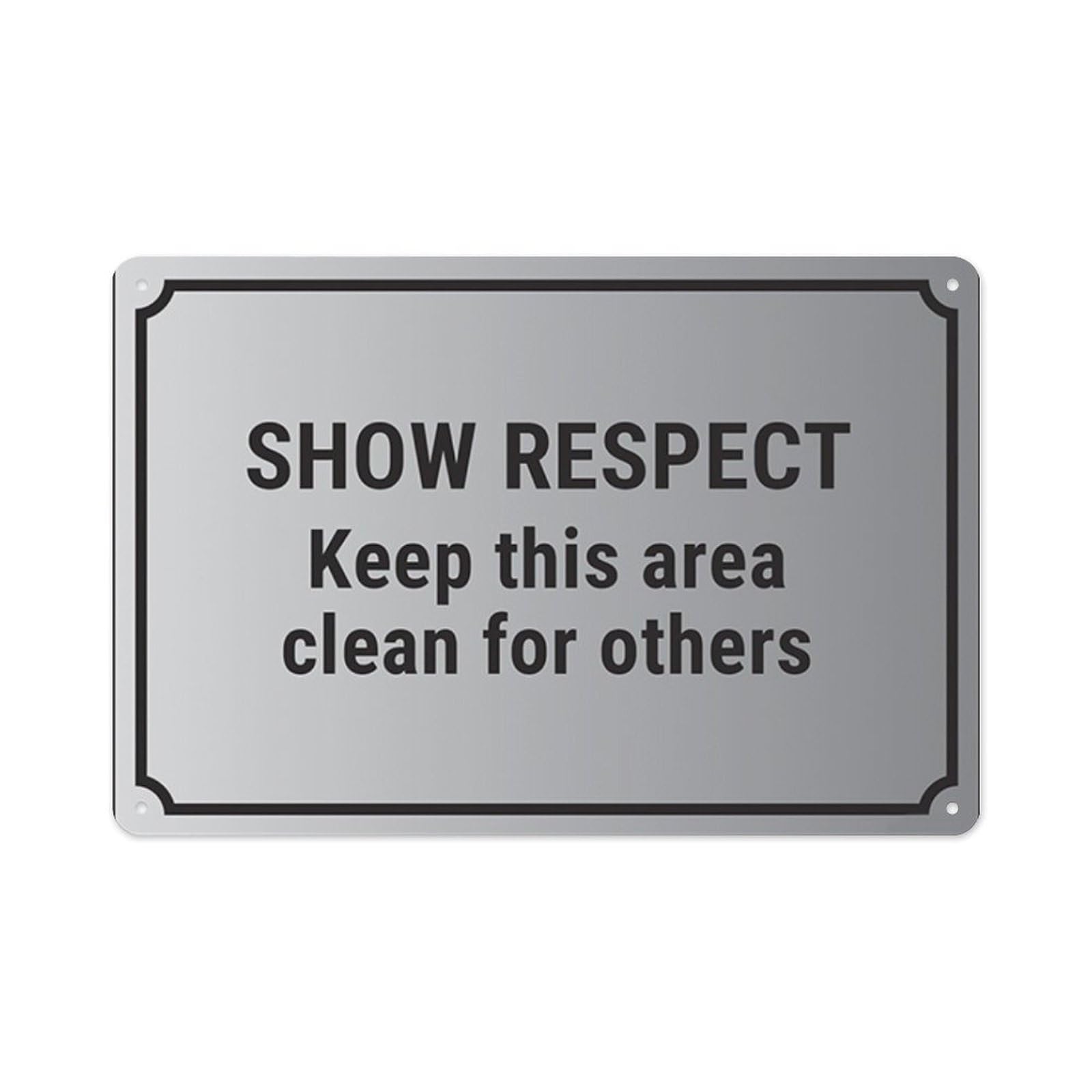 peiyeety Show Respect, Keep This AreaFor Others Aluminum Tin Warning Signs For Home Outdoor Garden 8X12 Inches