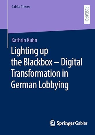 Lighting up the Blackbox ― Digital Transformation in German Lobbying (Gabler Theses)-Wow! eBook