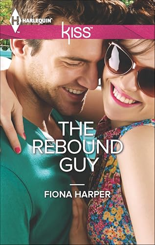 The Rebound Guy (Harlequin Kiss Book 31)