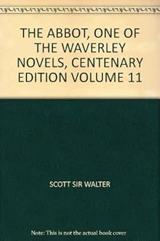 Hardcover 'THE ABBOT, ONE OF THE WAVERLEY NOVELS, CENTENARY EDITION VOLUME 11' Book