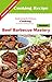Beef Barbecue Mastery: Mouthwatering Beef Barbecue Recipes For Outdoor Grilling Pleasure (English Edition)