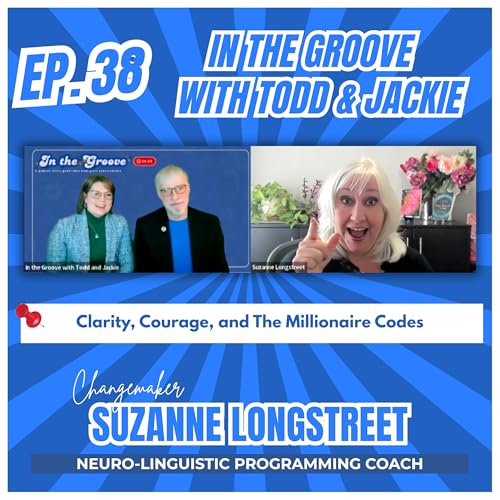 Ep. 38 Clarity, Courage, and The Millionaire Codes | In the Groove