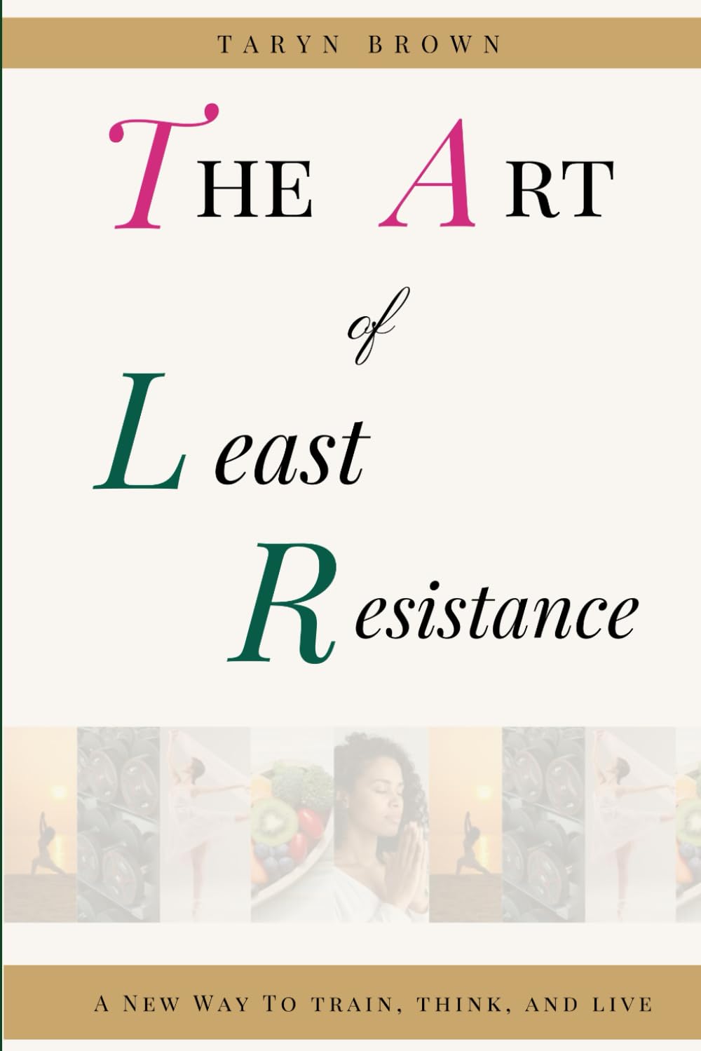 The Art of Least Resistance: A New Way To Train, Think, and Live      Paperback – April 4, 2026