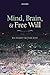 Mind, Brain, and Free Will