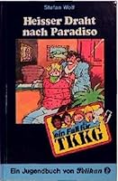 Heißer Draht nach Paradiso (Ein Fall für TKKG, Bd. 59) 3814401859 Book Cover