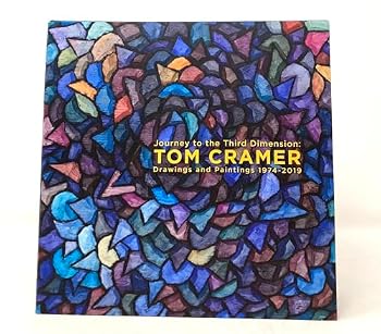 Hardcover Journey to the Third Dimension: Tom Cramer- Drawings and Paintings 1974-2019 Book
