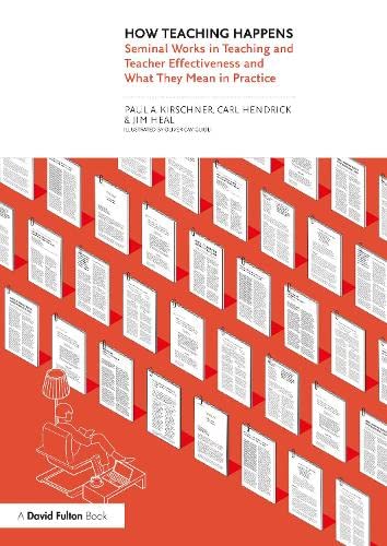 How Teaching Happens: Seminal Works in Teaching and Teacher Effectiveness and What They Mean in Practice
