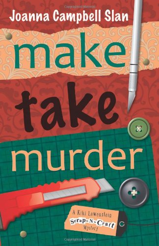 Buy Make, Take, Murder: Bk. 4 (Make, Take, Murder: A Kiki Lowenstein Scrap-n-Craft Mystery) — BookShops.in