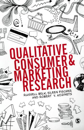 Compare Textbook Prices for Qualitative Consumer and Marketing Research 1 Edition ISBN 9780857027672 by Belk, Russell W.,Fischer, Eileen,Kozinets, Robert