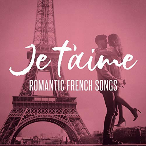Je t'aime Romantic French Songs VARIOUS ARTISTS Digital