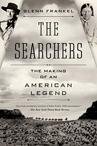 The Searchers: The Making of an American Legend The Searchers: The Making of an American Legend