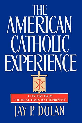 The American Catholic Experience