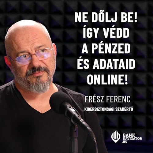 『Ne dőlj be! Így védd a pénzed és adataid online! Digitális bankolás és kiberbiztonság 2025-ben』のカバーアート
