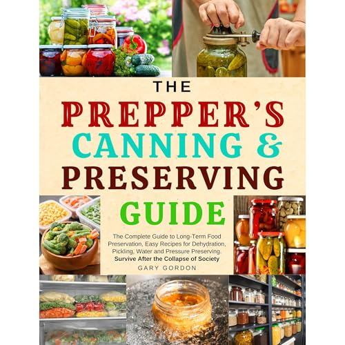 The Prepper&amp;rsquo;s Canning &amp;amp; Preserving Guide by Gary Gordon episode artwork