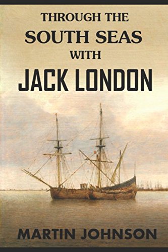 Through the South Seas with Jack London
