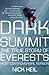 Dark Summit: The True Story of Everest's Most Controversial Season