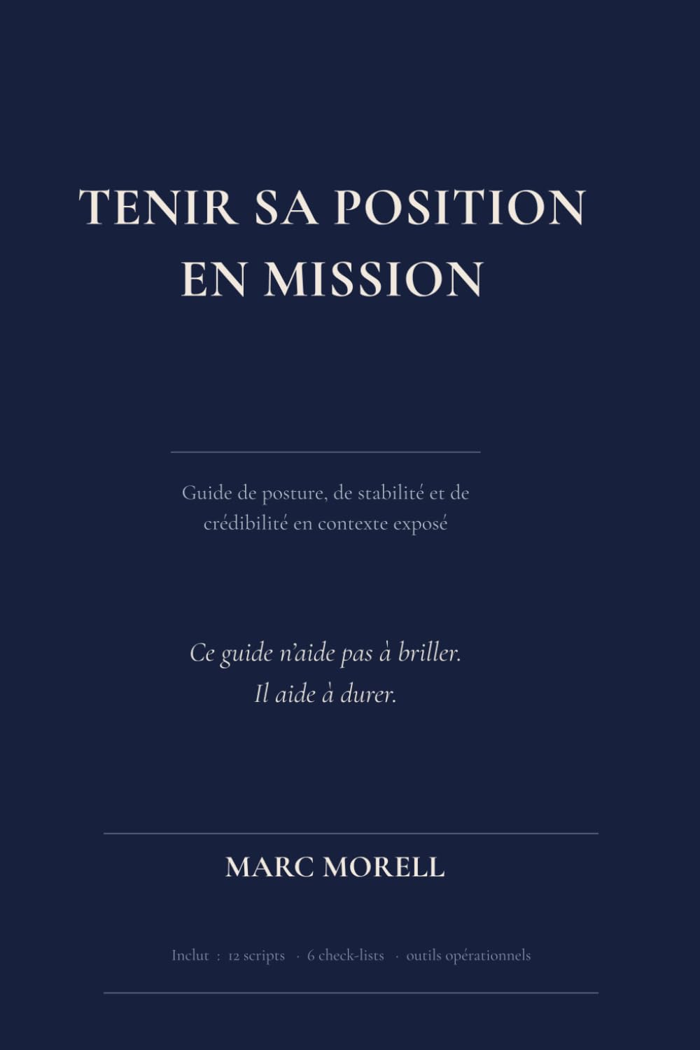 Tenir sa position en mission: Guide de posture, de stabilité et de crédibilité en contexte exposé