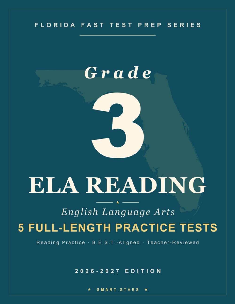 Smart Stars Florida FAST Grade 3 ELA: 5 Practice Tests with Detailed Answer Explanations